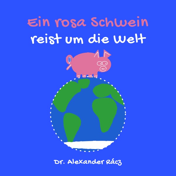 Ein rosa Schwein reist um die Welt